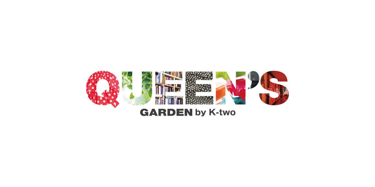 QUEEN’S GARDEN by K-two 銀座